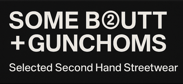 SOME B②UTT + GUNCHOMS